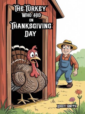 cover image of The Turkey Who Hid on Thanksgiving Day